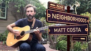 Matt Costa — &quot;Sky Full of Tears&quot; + &quot;Let Love Heal&quot;  | Neighborhoods (Live in the Yard)