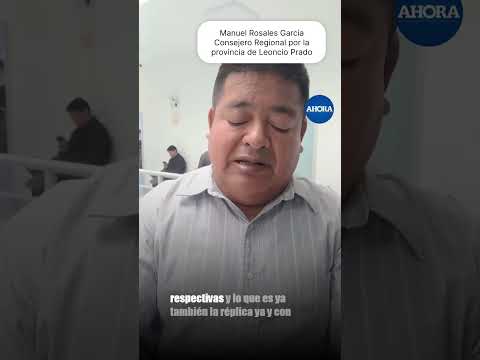 🌿 Manuel Rosales García, consejero regional por Leoncio Prado