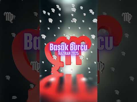 Başak Burcu – Haziran 2025 #astroloji #burçlar #burç #haziran2025 #başakburcu