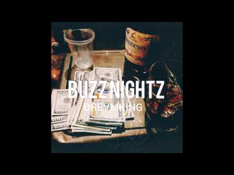 Buzz Nightz (Official Single) Audio DREVMKING
