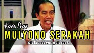 Download lagu Koes Plus - Mulyono Serakah (Olala) cover gularock hari ini mp3
