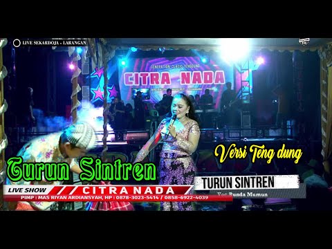 TURUN SINTREN Tengdung - BUNDA MUMUN || CITRA NADA LIVE DS.SEKARDOJA - LARANGAN - BREBES