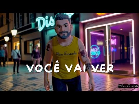 Você Vai Ver - Marc Fernandes