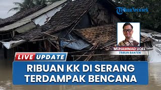 2.175 KK di Kabupaten Serang Terdampak Banjir dan Longsor, BPBD Pastikan Nihil Korban Jiwa