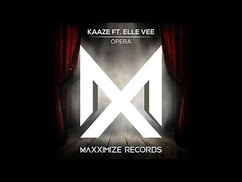 KAAZE feat. Elle Vee - Opera [ EM ]