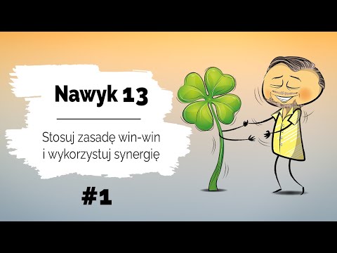 🔄 Nawyk 13 | Stosuj zasadę wygrana – wygrana i wykorzystuj synergię | #1