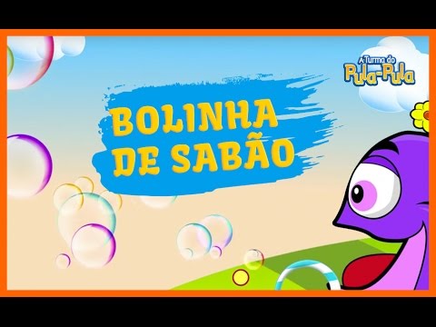 A Turma do Pula-Pula - BOLINHA DE SABÃO [clipe infantil]