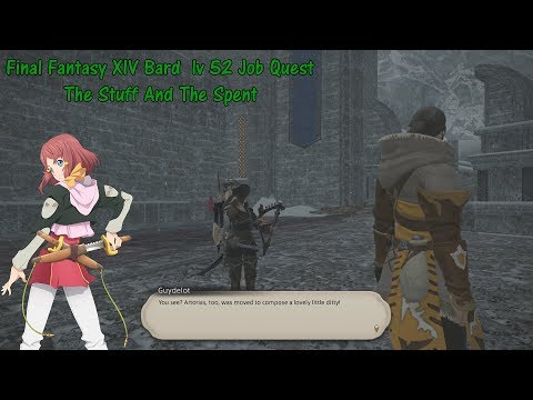 Final Fantasy XIV Bard  lv 52 Job Quest The Stuff And The Spent