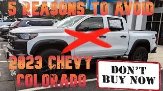 5 Reasons To NOT Buy A 2023 Chevy Colorado