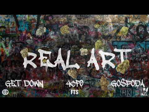 4€F0 x GO$PODA x GET DOWN - Real Art (Prod. by TDRV)