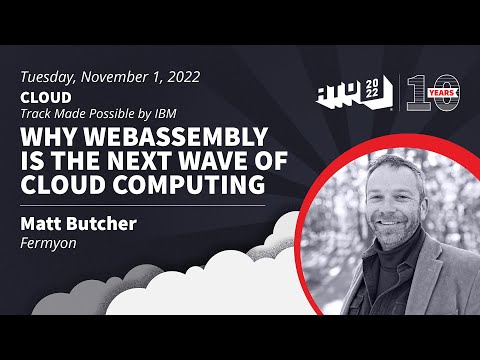 Why Webassembly is the Next Wave of Cloud Computing - Matt Butcher