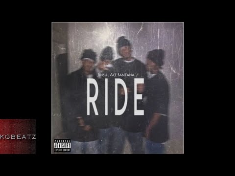 Jinsu ft. Ace Santana - Ride [New 2017]