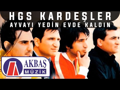 HGS Kardeşler - Ayvayı Yedin Evde Kaldın