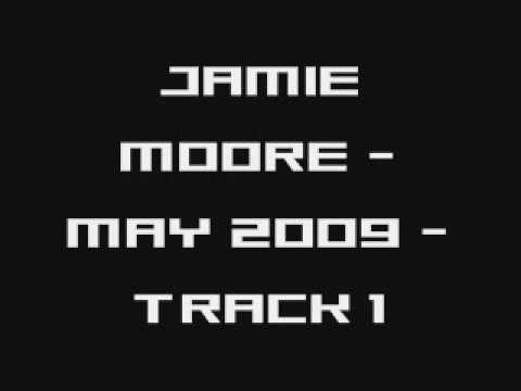 Jamie Moore - May 2009 - Track 1