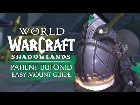 Patient Bufonid EASY Mount Guide! Patch 9.2 | Shadowlands