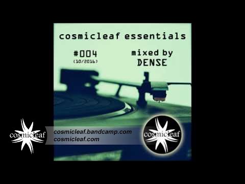 Cosmicleaf Essentials #004 Mixed by Dense #ChillOut #Psychill