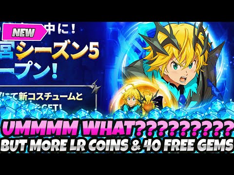 *UMMMMMM WHAT!?!?!?!??* BUT MORE FREE LR COINS & 40 FREE GEMS! (7DS Grand Cross)