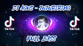 Download lagu DJ AGUS - JUJURIRING TERBARU TIKTOK VIRAL mp3