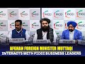 Afghan Foreign Minister Amir Khan Muttaqi Interacts With FICCI Business Leaders In Delhi