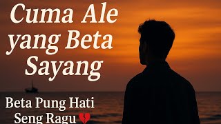Download lagu Only Ale that Beta Loves – Cover Version | Beta Pung Hati Seng Ragu mp3 Download lagu Only Ale that Beta Loves – Cover Version | Beta Pung Hati Seng Ragu mp3