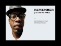 Raashan Ahmad - Remember (J-Zen remix)