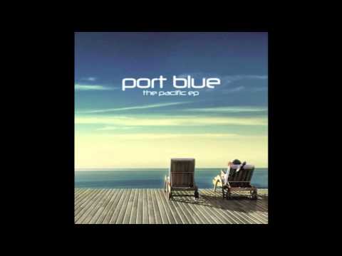 Port Blue - Base Jumping (The Pacific EP) [HD]