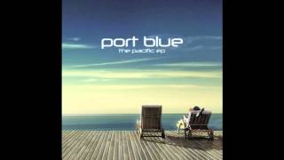 Port Blue - Base Jumping (The Pacific EP) [HD]