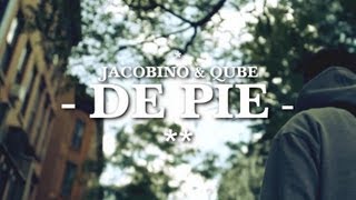 Jacobino & Qube - De Pie (Music Video)