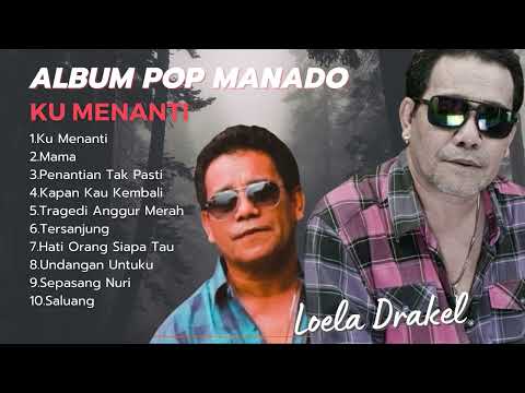Album Pop Loela Drakel - Ku Menanti - Lagu Manado Terbaik 2022