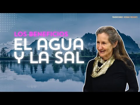 Los BENEFICIOS terapeúticos del AGUA y la SAL - Barbara O’Neill