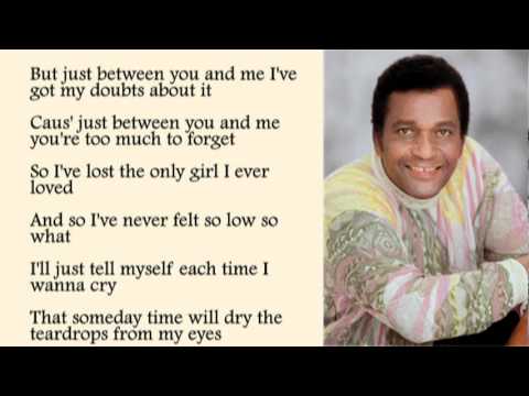 Charley Pride - Just Between You and Me with Lyrics