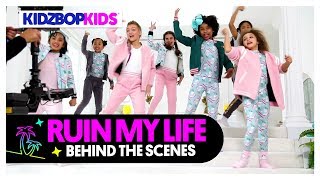 KIDZ BOP Kids - Ruin My Life (Behind The Scenes Official Video)