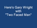 Gary Wright - Two Faced Man