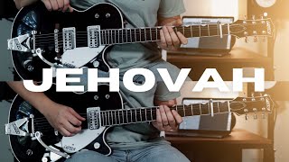 JEHOVAH | Electric Guitar | Elevation Worship