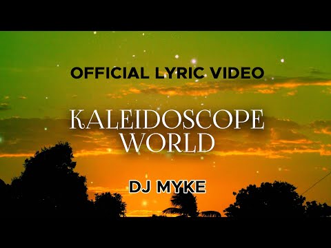 DJ Myke - Kaleidoscope World (Official Lyric Video)