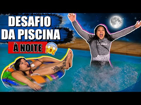DESAFIO DA PISCINA À NOITE !! | Blog das irmãs