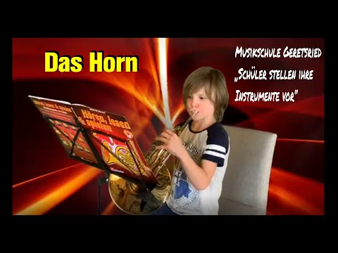 DAS HORN (Moritz) "Musikschule Geretsried - Schüler stellen ihre Instrumente vor"
