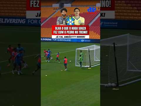 O HUGO SOUZA DEIXOU O PEDRO SEM PAI NEM MÃE NO TREINO DA SELEÇÃO BRASILEIRA!