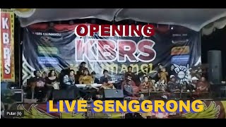 Download lagu Opening Kbrs Live Senggrong,Sabtu 14 Januari 2023 mp3