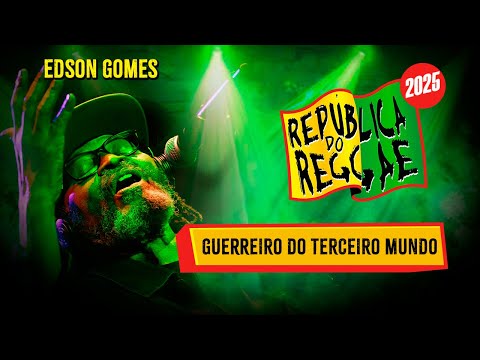 Guerreiro do Terceiro Mundo - República do Reggae 2025