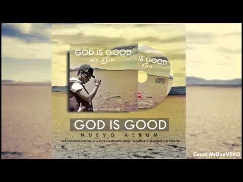 Mr.Don - Inigualable Feat Maso (GOD IS GOOD)