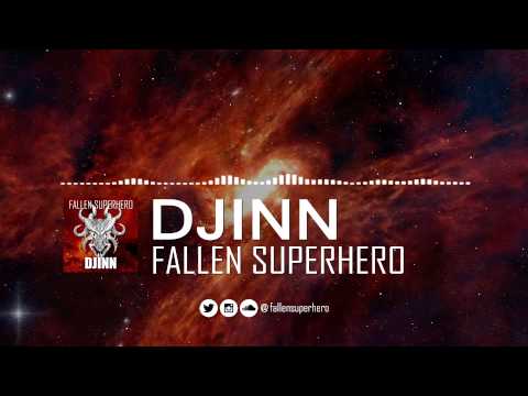 Fallen Superhero - Djinn (Original Mix)