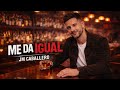 JM CABALLERO ( ME DA ÍGUAL )