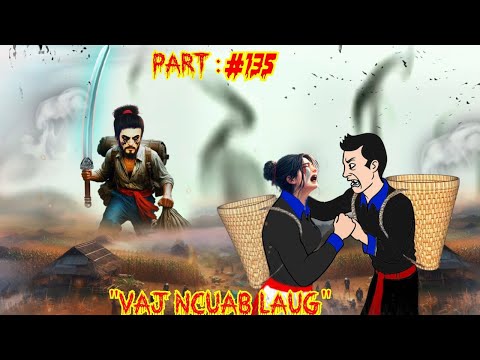 Vaj Ncuab Laug the legendary warrior of Spiritual  (Part 135 )  1/9/2026
