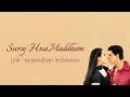Suraj Hua Maddham | Lirik - terjemahan Indonesia | K3G | Shahrukh ,Kajol | Sonu Nigam, Alka yagnik