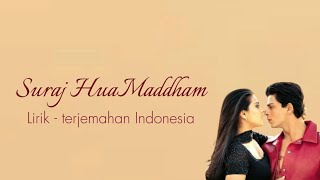 Download lagu Suraj Hua Maddham | Lirik - terjemahan Indonesia | K3G | Shahrukh ,Kajol | Sonu Nigam, Alka yagnik mp3