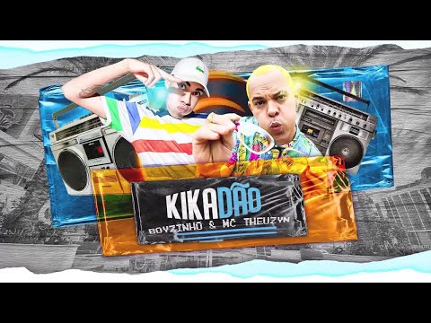 Kikadão - Boyzinho e Mc Theuzyn (Audio Oficial)