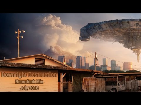 ► "Downright Destruction" - [Neurofunk Drum & Bass Mix] - July 2016