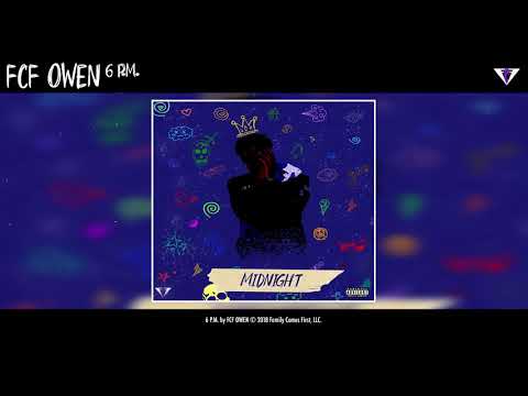 FCF Owen - 6 P.M. (Audio)