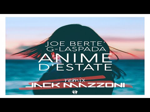 Joe Berte' feat. G-laspada - Anime D'Estate (Jack Mazzoni Remix - Teaser)